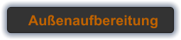 Au�enaufbereitung